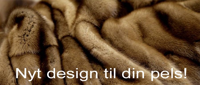 Vi giver din gamle pels nyt design - Rie Pels.dk vi elsker skind &#10084